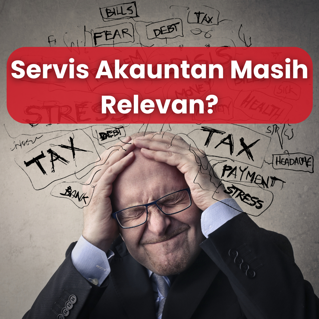 Read more about the article Servis Akauntan Masih Relevan?